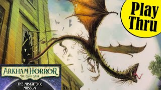 ARKHAM HORROR the Card Game  DUNWICH LEGACY 3  Scenario II Miskatonic Museum [upl. by Rehtse]