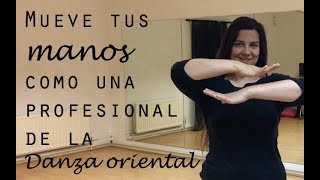 Mueve tus manos como una profesional de la danza oriental [upl. by Adle548]