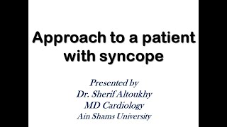 Approach to a patient with syncope Dr Sherif Altoukhy [upl. by Onivla]