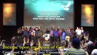 BREATHE UPON ME SPIRIT OF GOD  Pastor Joey Crisostomo [upl. by Garrek281]