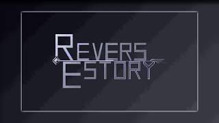 ReversEstory Trailer [upl. by Suolekcin]