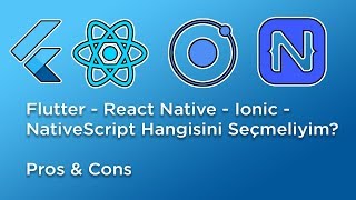 Flutter  React Native  Ionic  NativeScript karşılaştırması Pros amp Cons [upl. by Rendrag]