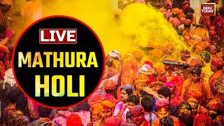 LIVE Mathura Holi Celebrations LIVE Visuals  Holi 2024 News LIVE  India Today LIVE News [upl. by Cale]