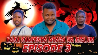 KAKA KAMPENDA MDADA WA KITAJIRI EP3 [upl. by Amarillas]