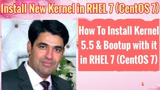 Install New Kernel In RHEL 7 CentOS 7  How To Update Kernel To 55 in RHEL 7 CentOS 7 [upl. by Thynne]