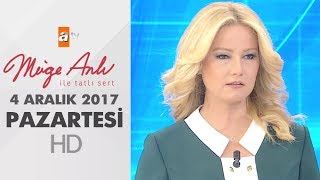 Müge Anlı ile Tatlı Sert 4 Aralık 2017  Pazartesi [upl. by Namqul]