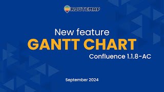 GANTT CHART for Confluence  New Feature  Sep 2024  routemapcloud [upl. by Fernald]