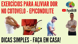 Exercícios simples para aliviar a dor do COTOVELO DE TENISTA epicondilite lateral  4 dicas fáceis [upl. by Delila671]