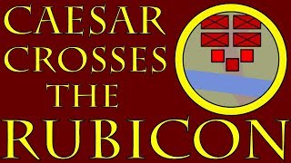 Caesar Crosses the Rubicon 52 to 49 BCE [upl. by Siletotsira]