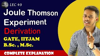 LEC49 Joule Thomson Experiment For BSc  IITJAM  BSc  MSc [upl. by Notnarb]