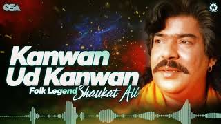 Kanwan Ud Kanwan  Shaukat Ali  Best Superhit Song  official HD video  OSA Worldwide [upl. by Anitsyrk679]