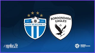 2024 NPLWVIC Round 7 South Melbourne FC v BoroondaraCarey Eagles [upl. by Mcmath282]