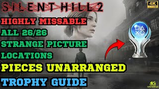 Pieces Unarranged Trophy Guide  All 2626 Strange Photos Locations  Silent Hill 2 Remake [upl. by Iahs31]