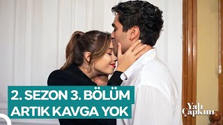 Yalı Çapkını 2 Sezon 3 Bölüm  Artık Kavga Yok [upl. by Anaeli616]