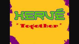 Herve Together  Hi Quality Audio [upl. by Sayles]