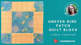 Uneven nine patch quilt block video tutorial [upl. by Arytal]