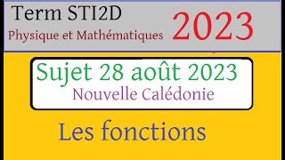 corrigé du 28 août2023BAC STI2D Maths  Les fonctions et les dérivéesquestion 1  maths physique [upl. by Loss]