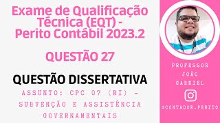 EQT PERITO CONTÁBIL 20232  QUESTÃO 27  Dissertativa sobre CPC 07  Subvenção Governamental [upl. by Cherie207]