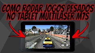 Como rodar jogos pesados sem Lag Tablet Multilaser M7s [upl. by Lorenzo465]