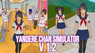 Yandere Chan Simulator New Update V12 Yandere Simulator Fan Game [upl. by Haimaj]