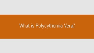 What is polycythemia vera [upl. by Renckens700]