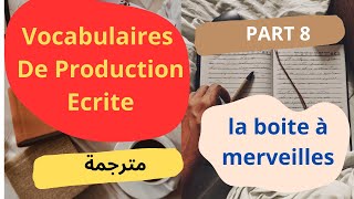 les vocabulaires de production écrite part 8 [upl. by Adimra609]