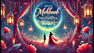 Mere Mehboob Tera Tadapna Toh Banta Hai New Indian song2024 Full 4kVideo popular song 2024 [upl. by Lalita147]