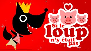 SI LE LOUP N Y ÉTAIT PAS QUI A VU LE LOUP 🐷Petitescomptines pour bébé avec paroles [upl. by Beatrix]