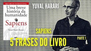 Sapiens  5 Frases do Livro  parte 1 [upl. by Elehcim]