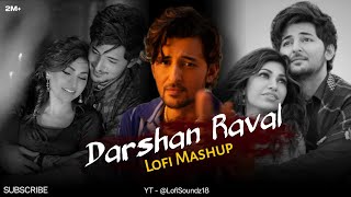 Darshan Raval New Songs  Lofi Mashup  Slowed amp Reverb  AlvinJaxmusic darshanraval hindisong [upl. by Enilav342]