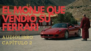 EL MONJE QUE VENDIÓ SU FERRARI  CAPÍTULO 2  AUDIOLIBRO EN ESPAÑOL [upl. by Haropizt879]