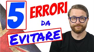 5 ERRORI da EVITARE quando parlate INGLESE [upl. by Haneekas]