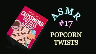 ASMR CROSSWORDS 17 WITH POPCORN TWISTS AND WHISPER [upl. by Ydnec561]