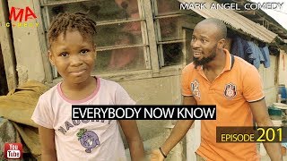 EVERYBODY NOW KNOW Mark Angel Comedy Episode 201 [upl. by Octavia671]