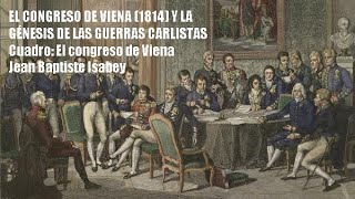 IV El congreso de Viena la Década Ominosa y los preliminares de la guerra carlista [upl. by Fraser]