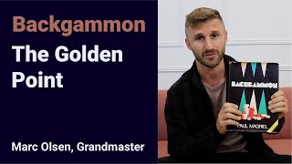 Backgammon quotThe Golden Pointquot explained by Grandmaster Marc Olsen [upl. by Netsrijk187]