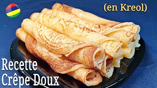 Recette Crêpe Doux Mauricien Simple et Facile en Kreol 🇲🇺 [upl. by Asirac633]