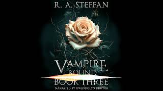 Vampire Bound Book Three Audiobook Abridged [upl. by Atiuqel]