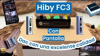 Hiby FC 3 con pantalla 🔥 DAC con una excelente CALIDAD de SONIDO [upl. by Celtic]