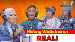 Dols Podcast EP02 Part 1  Hidung Watie bukan real [upl. by Uba]