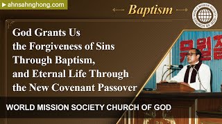 Ahnsahnghong  Sermon Baptism  World Mission Society Church of God [upl. by Alleunam189]