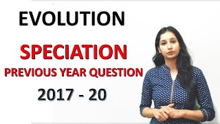 SPECIATION Previous Year Question 2017  2020 I Evolution I PARAPATRIC  SYMPATRIC ALLOPATRIC [upl. by Atinra]