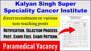 Paramedical Vacancy 2024 REGULAR POST  KSSSCI Lucknow  Lab Technologist Radiographer Opthal [upl. by Noyek]