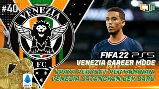 FIFA 22 Venezia Career Mode  Sebelum Transfer Deadline Day Venezia Datangkan CentreBack Baru 40 [upl. by Season]