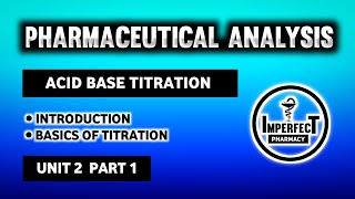 Acid Base Titration  Titration  Pharmaceutical Analysis  B Pharma First Semester [upl. by Anytsirhc]