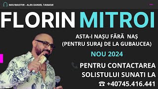 FLORIN MITROI  Ăstai NAȘU FĂRĂ NAȘ Pentru Suraj de la Gubaucea [upl. by Ynahteb718]