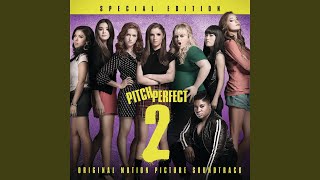 Back To Basics From quotPitch Perfect 2quot Soundtrack [upl. by Mersey]