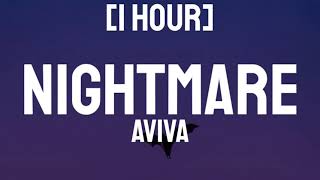 AVIVA  NIGHTMARE 1 Hour [upl. by Margit894]