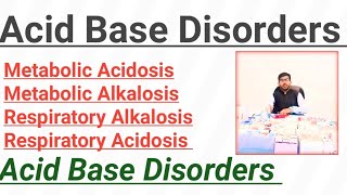 Acid Base Disorders all details Metabolic acidosis Metabolic Alkalosis [upl. by Leynad]