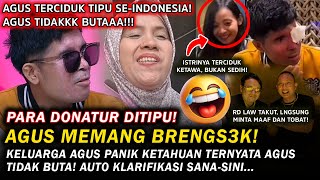 MENJIJIKAN❗KEBOHONGAN AGUS SEKELUARGA TERBONGKAR AGUS TIDAK BUTA  DONASI DIKEMBALIKAN RD LAW CIUT [upl. by Elder723]